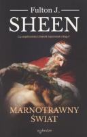 Marnotrawny świat. Autor: Fulton J. Sheen. SmakLiter.pl Okładka książki Marnotrawny świat