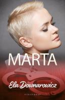Marta. Autor: Ela Downarowicz. SmakLiter.pl Okładka książki Marta