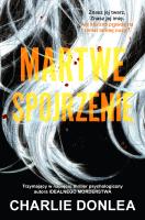 Martwe spojrzenie. Autor: Donlea Charlie. SmakLiter.pl Okładka książki Martwe spojrzenie