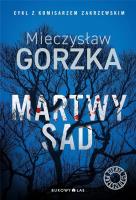 Martwy sad. Cykl Cienie przeszłości. Tom 1 w.2024. Autor: Mieczysław Gorzka. SmakLiter.pl Okładka książki Martwy sad. Cykl Cienie przeszłości. Tom 1 w.2024