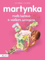 Martynka. Małe historie o wielkim szczęściu. Autor: Gilbert Delahaye. SmakLiter.pl Okładka książki Martynka. Małe historie o wielkim szczęściu