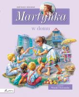 Martynka w domu. Zbiór opowiadań. Autor: Gilbert Delahaye, Gilbert Delahaye i Marcel Marlier. SmakLiter.pl Okładka książki Martynka w domu. Zbiór opowiadań