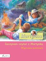 Martynka. Wyprawa pontonem. Zaczynam czytać z Martynką. Autor: Gilbert Delahaye. SmakLiter.pl Okładka książki Martynka. Wyprawa pontonem. Zaczynam czytać z Martynką