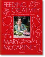 Mary McCartney. Feeding Creativity. Autor: McCartney Mary. SmakLiter.pl Okładka książki Mary McCartney. Feeding Creativity