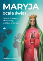 Maryja ocala świat. Autor: Arda Roccalas. SmakLiter.pl Okładka książki Maryja ocala świat