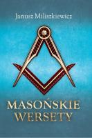 Masońskie wersety. Autor: Miliszkiewicz Janusz. SmakLiter.pl Okładka książki Masońskie wersety