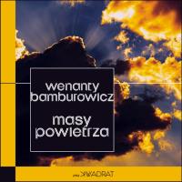 Masy powietrza. Autor: Wenanty Bamburowicz. SmakLiter.pl Okładka książki Masy powietrza