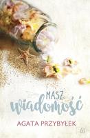 Masz wiadomość - uszkodzone. Autor: Agata Przybyłek. SmakLiter.pl Okładka książki Masz wiadomość - uszkodzone