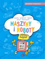 Maszyny i roboty. Jesteśmy kreatywni. Autor: Maćkowiak Maciej. SmakLiter.pl Okładka książki Maszyny i roboty. Jesteśmy kreatywni