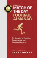 Match of the Day Football Almanac. Autor: Constable, Nick. SmakLiter.pl Okładka książki Match of the Day Football Almanac