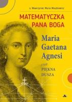 Matematyczka Pana Boga. Maria Gaetana Agnesi. Autor: o. Wawrzyniec Maria Waszkiewicz. SmakLiter.pl Okładka książki Matematyczka Pana Boga. Maria Gaetana Agnesi