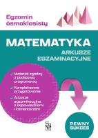 Matematyka. Arkusze egzaminacyjne. Egzamin ósmoklasisty. Autor: AGATA SULIŃSKA. SmakLiter.pl Okładka książki Matematyka. Arkusze egzaminacyjne. Egzamin ósmoklasisty