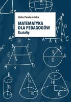 Matematyka dla pedagogów. Kształty. Autor: Lidia Pawlusińska. SmakLiter.pl Okładka książki Matematyka dla pedagogów. Kształty