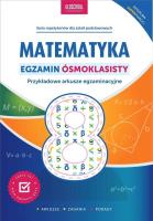 Matematyka. Egzamin ósmoklasisty. Nowe wydanie. Autor: Konstantynowicz Adam. SmakLiter.pl Okładka książki Matematyka. Egzamin ósmoklasisty. Nowe wydanie