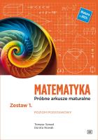 Matematyka LO Próbne arkusze maturalne z.1 ZP. Autor: Tomasz Szwed, Nowak Dorota. SmakLiter.pl Okładka książki Matematyka LO Próbne arkusze maturalne z.1 ZP
