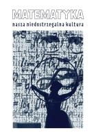 Matematyka nasza niedostrzegalna kultura. Autor: Ochendowska-Grzelak Barbara. SmakLiter.pl Okładka książki Matematyka nasza niedostrzegalna kultura