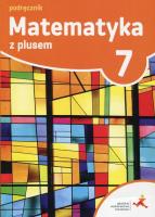 Matematyka SP 7 Z plusem Podr. w.2017 GWO. Autor: M. Dobrowolska (red.). SmakLiter.pl Okładka książki Matematyka SP 7 Z plusem Podr. w.2017 GWO