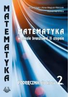 Matematyka w branżowej szkole II stopnia kl 2. Autor: Alicja Cewe. Alina Magryś-Walczk, Halina Nahorska. SmakLiter.pl Okładka książki Matematyka w branżowej szkole II stopnia kl 2