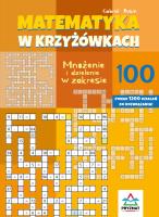 Matematyka w krzyżówkach... zakres do 100. Autor: Gabriel Rusin. SmakLiter.pl Okładka książki Matematyka w krzyżówkach... zakres do 100