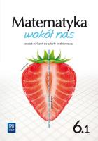 Matematyka wokół nas zeszyt ćwiczeń dla klasy 6 część 1 szkoły podstawowej 1777B4. Autor: Opracowanie zbiorowe. SmakLiter.pl Okładka książki Matematyka wokół nas zeszyt ćwiczeń dla klasy 6 część 1 szkoły podstawowej 1777B4