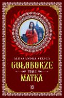 Okładka książki Matka. Gołoborze. Tom 2