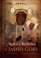 Matka i Królowa z Jasnej Góry. Autor: Borek Wacław Stefan. SmakLiter.pl Okładka książki Matka i Królowa z Jasnej Góry