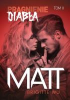 Matt. Pragnienie diabła. Tom 2. Autor: Brigitte Wu. SmakLiter.pl Okładka książki Matt. Pragnienie diabła. Tom 2
