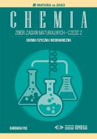 Matura 2023 Chemia. Zbiór zadań maturalnych cz.2. Autor: Barbara Pac. SmakLiter.pl Okładka książki Matura 2023 Chemia. Zbiór zadań maturalnych cz.2