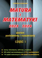 Matura z matematyki 2023 2024 część 1 poziom podstawowy i rozszerzony. Autor: Kiełbasa Andrzej. SmakLiter.pl Okładka książki Matura z matematyki 2023 2024 część 1 poziom podstawowy i rozszerzony