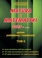 Matura z matematyki 2025 poziom podstawowy i rozszerzony Tom II. Autor: Kiełbasa Andrzej, Łukasiewicz Piotr. SmakLiter.pl Okładka książki Matura z matematyki 2025 poziom podstawowy i rozszerzony Tom II