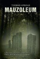 Mauzoleum (z autografem). Autor: Thomas Arnold. SmakLiter.pl Okładka książki Mauzoleum (z autografem)