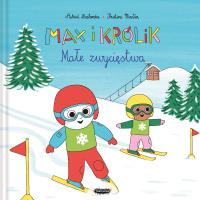 Max i Królik. Małe zwycięstwa. Autor: Astrid Desbordes. SmakLiter.pl Okładka książki Max i Królik. Małe zwycięstwa