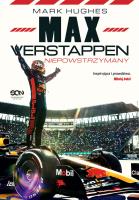 Max Verstappen. Niepowstrzymany. Autor: Mark Hughes. SmakLiter.pl Okładka książki Max Verstappen. Niepowstrzymany