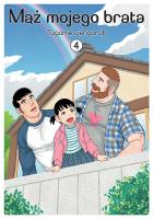 Mąż mojego brata. Tom 4. Autor: Tagame Gengoroh. SmakLiter.pl Okładka książki Mąż mojego brata. Tom 4