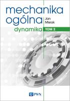 Mechanika ogólna. Tom 2. Autor: Misiak Jan. SmakLiter.pl Okładka książki Mechanika ogólna. Tom 2