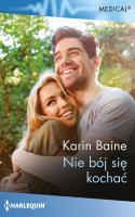 Medical 9/Nie bój się kochać. Autor: Baine Karin. SmakLiter.pl Okładka książki Medical 9/Nie bój się kochać