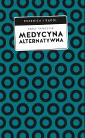 Medycyna alternatywna. Autor: Anna Panasiuk. SmakLiter.pl Okładka książki Medycyna alternatywna