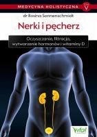 Medycyna holistyczna Tom V - Nerki i pęcherz. Autor: Rosina Sonnenschmidt. SmakLiter.pl Okładka książki Medycyna holistyczna Tom V - Nerki i pęcherz