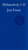Melancholy I-II wer. angielska. Autor: Fosse Jon. SmakLiter.pl Okładka książki Melancholy I-II wer. angielska
