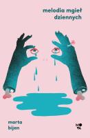 Melodia mgieł dziennych. Autor: Marta Bijan. SmakLiter.pl Okładka książki Melodia mgieł dziennych