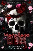 Merciless Kings. Boneyard Kings. Tom 1. Autor: Becca Steele. SmakLiter.pl Okładka książki Merciless Kings. Boneyard Kings. Tom 1