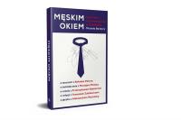 Męskim okiem. Autor: Bondyra Michał. SmakLiter.pl Okładka książki Męskim okiem