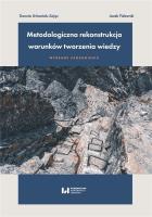 Okładka książki Metodologiczna rekonstrukcja warunków tworzenia wiedzy - wybrane zagadnienia