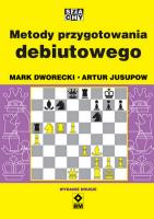 Metody przygotowania debiutowego wyd. 2022. Autor: Dworecki Mark, Artur Jusupow. SmakLiter.pl Okładka książki Metody przygotowania debiutowego wyd. 2022