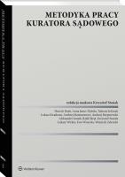 Metodyka pracy kuratora sądowego. Autor: Krzysztof Stasiak, Jedynak Tadeusz, Zalewski Wojciech, Haak Henryk, Wysocka Ewa, Andrzej Rzepniewski, Andrzej Martuszewicz, Kwadrans Łukasz, Wirkus Łukasz, Anna Janus-Dębska, Rafał Skręt, Aleksander Samek. SmakLiter.pl Okładka książki Metodyka pracy kuratora sądowego