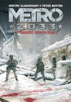 Metro 2033. Powieść graficzna. Autor: Glukhovsky Dmitry, Peter Nuyten. SmakLiter.pl Okładka książki Metro 2033. Powieść graficzna