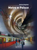 Metro w Polsce. Autor: Andrzej Rogiński. SmakLiter.pl Okładka książki Metro w Polsce