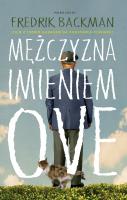Mężczyzna imieniem Ove. Autor: Fredrik Backman. SmakLiter.pl Okładka książki Mężczyzna imieniem Ove