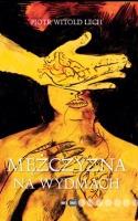 Mężczyzna na wydmach. Autor: Piotr Witold Lech. SmakLiter.pl Okładka książki Mężczyzna na wydmach