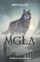 Mgła. Autor: Marta Palazzesi. SmakLiter.pl Okładka książki Mgła